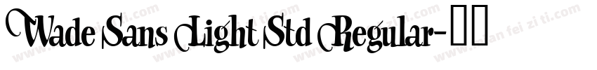 Wade Sans Light Std Regular字体转换
